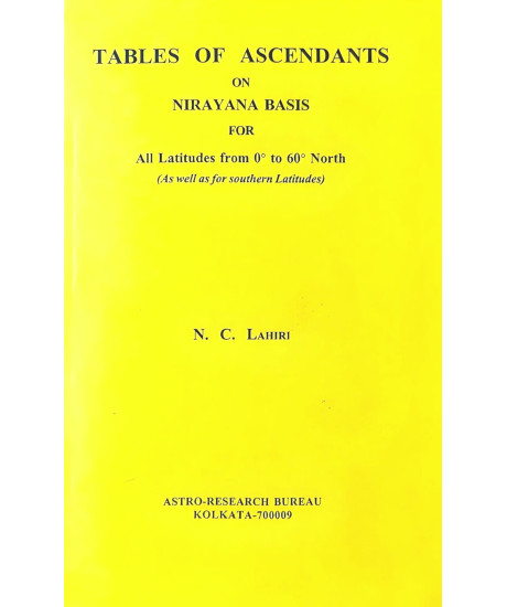Tables of Ascendants on Nirayana Basis | English | N. C. Lahiri | Tables of Ascendants on Nirayana Basis | English | N. C. Lahiri |