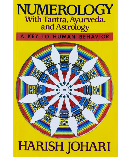 Numerology: With Tantra, Ayurveda, and Astrology | English | Harish Johari | Numerology: With Tantra, Ayurveda, and Astrology | English | Harish Johari |