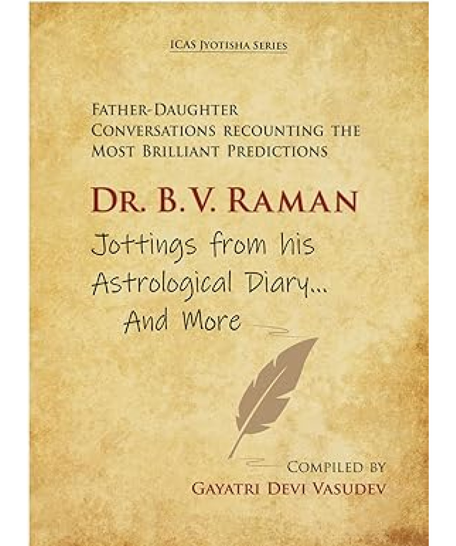 Dr. B. V. Raman Jottings from his Astrological Diary...And More ...