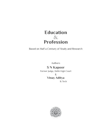Education & Profession : Based on Half a Century of Study and Research | S N Kapoor & Vinay Aditya | ICAS |