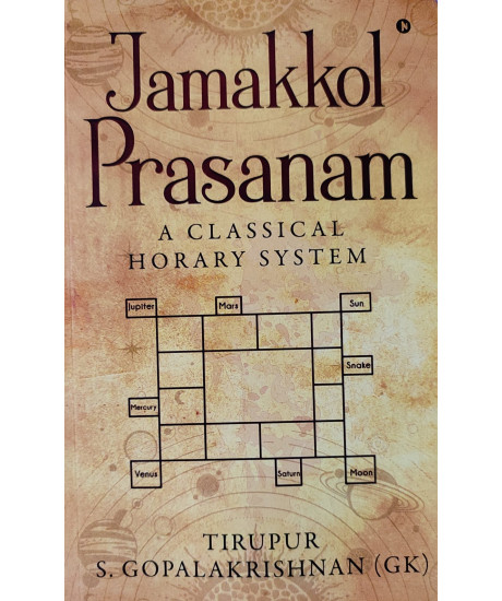 Jamakkol Prasanam (English): A Classical Horary System by Tirupur S. GopalaKrishnan (GK)