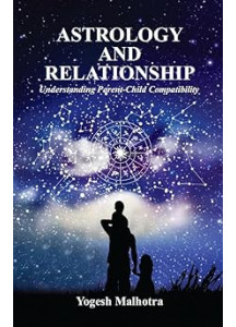 Astrology and Relationship | Understanding Parent-Child Compatibility | English | Yogesh Malhotra | 