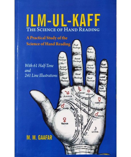 ILM-UL-KAFF - The Science Of Hand Reading (English) By M. M. Gaafar ILM-UL-KAFF - The Science Of Hand Reading (English) By M. M. Gaafar