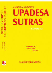 Jaimini Maharishi's Upadesa Sutras (Complete with four chapters) | English | Sanjay Rath |