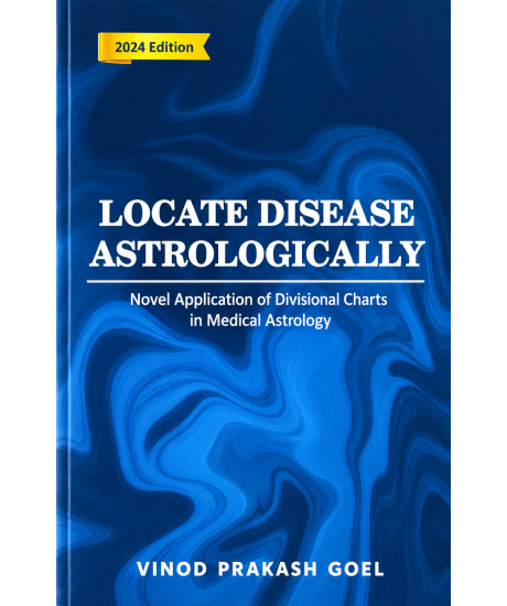 Locate Disease Astrologically | Novel Application of Divisional Charts in Medical Astrology | English | V.P. Goel |