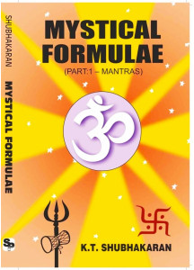 Mystical Forumulae (Part:1 - Mantras) | English | K.T. Shubhakaran |