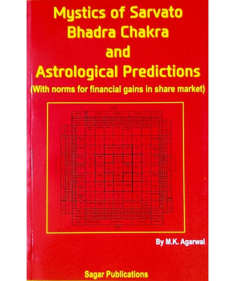 Mystics of Sarvato Bhadra Chakra and Astrological Predictions | English | M. K. Agarwal | Mystics of Sarvato Bhadra Chakra and Astrological Predictions | English | M. K. Agarwal |