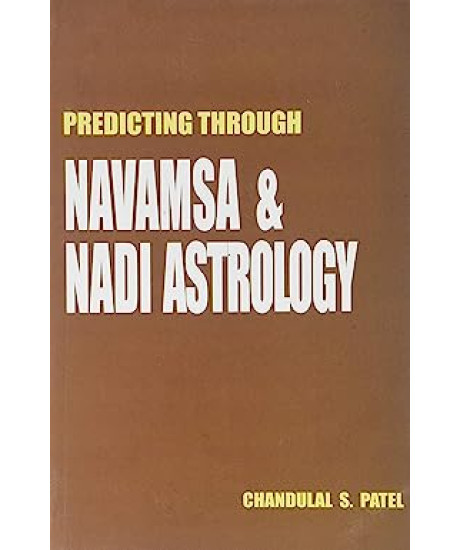 Predicting Through Navamsa and Nadi Astrology | English | C. S. Patel | Predicting Through Navamsa and Nadi Astrology | English | C. S. Patel |
