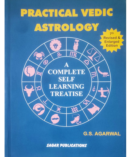 Practical Vedic Astrology: A Complete Self Learning Treatise | Revised Edition | English | G. S. Agarwal |
