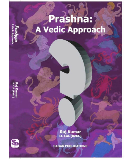Prashna: A Vedic Approach | English | Raj Kumar Lt. Col. (Retd.) |