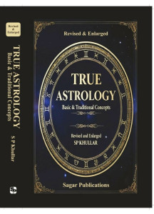 True Astrology: Basic & Traditional Concepts | S.P. Khullar |