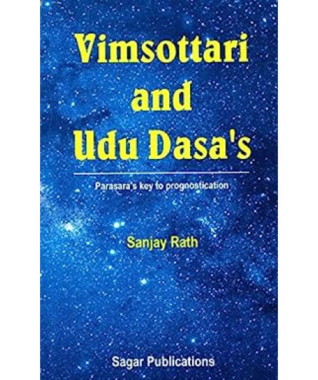 Vimsottari and Udu Dasa's : Parasara's Key to Prognostication | English Edition | Sanjay Rath | Vimsottari and Udu Dasa's : Parasara's Key to Prognostication | English Edition | Sanjay Rath |
